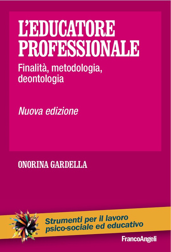 L'educatore professionale. Finalità, metodologia, deontologia - Librerie.coop L'educatore professionale. Finalità, metodologia, deontologia - Librerie.coop