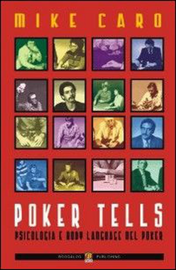 Poker Tells. Psicologia e body language nel poker - Librerie.coop Poker Tells. Psicologia e body language nel poker - Librerie.coop