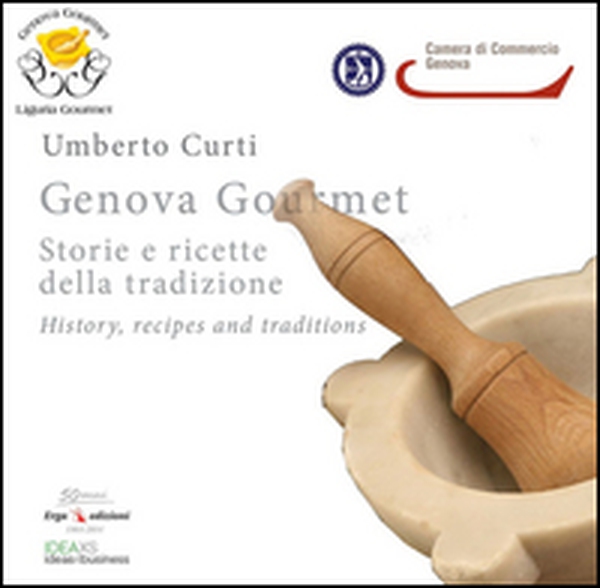 Genova gourmet. Storie e ricette della tradizione-History, recipes and traditions - Librerie.coop Genova gourmet. Storie e ricette della tradizione-History, recipes and traditions - Librerie.coop