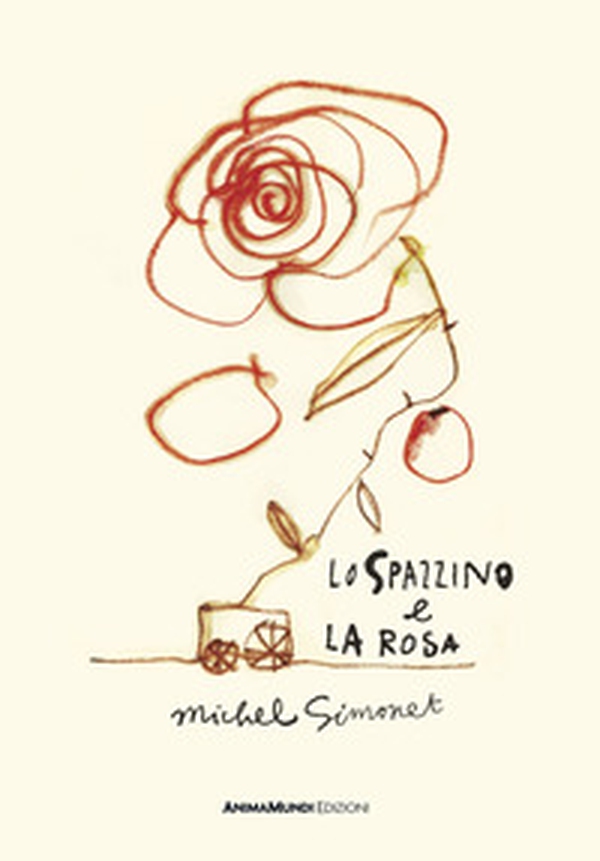 Lo spazzino e la rosa - Librerie.coop Lo spazzino e la rosa - Librerie.coop