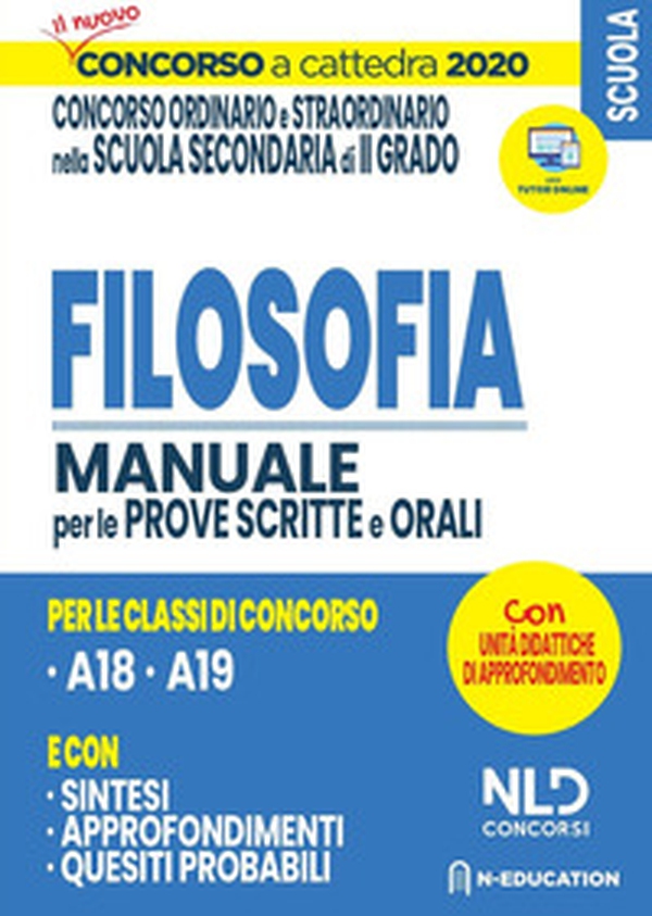 Filosofia nella scuola secondaria. Manuale di preparazione alle prove scritte e orali. Concorso a cattedra 2020 - Librerie.coop Filosofia nella scuola secondaria. Manuale di preparazione alle prove scritte e orali. Concorso a cattedra 2020 - Librerie.coop