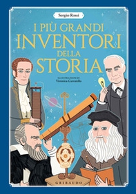 I più grandi inventori della storia - Librerie.coop