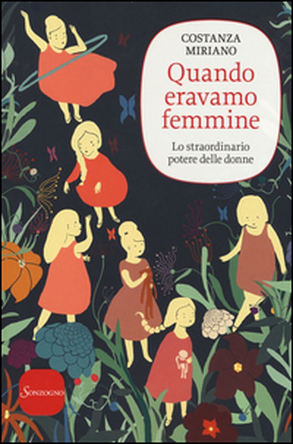 Quando eravamo femmine. Lo straordinario potere delle donne - Librerie.coop Quando eravamo femmine. Lo straordinario potere delle donne - Librerie.coop
