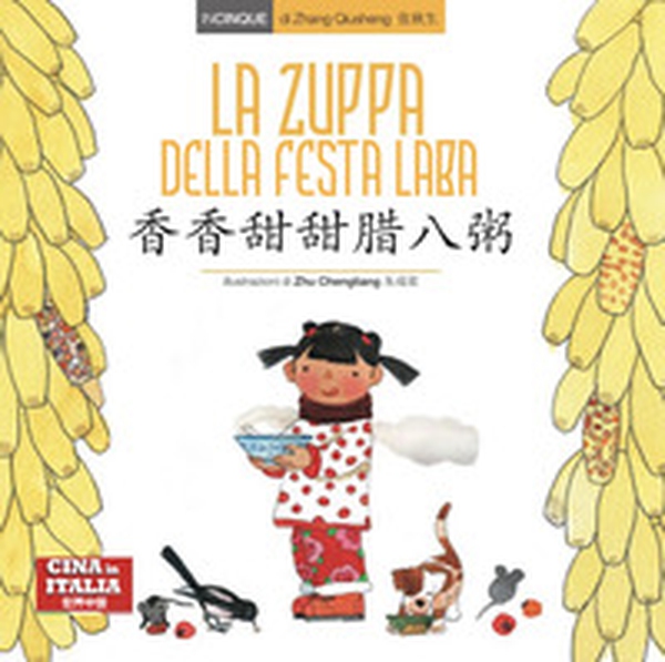 La zuppa della Festa Laba. Ediz. italiana e cinese - Librerie.coop La zuppa della Festa Laba. Ediz. italiana e cinese - Librerie.coop