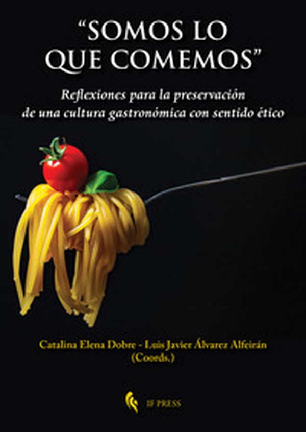 «Somos lo que comemos». Reflexiones para la preservación de una cultura gastronómica con sentido ético - Librerie.coop «Somos lo que comemos». Reflexiones para la preservación de una cultura gastronómica con sentido ético - Librerie.coop