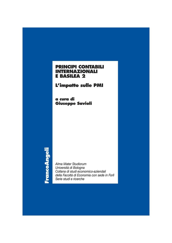 Principi contabili internazionali e Basilea 2. L'impatto sulle PMI - Librerie.coop Principi contabili internazionali e Basilea 2. L'impatto sulle PMI - Librerie.coop