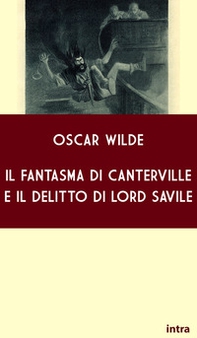 Il fantasma di Canterville e il delitto di Lord Savile - Librerie.coop