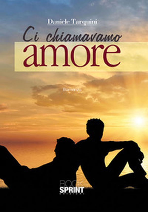 Ci chiamavamo amore - Librerie.coop Ci chiamavamo amore - Librerie.coop