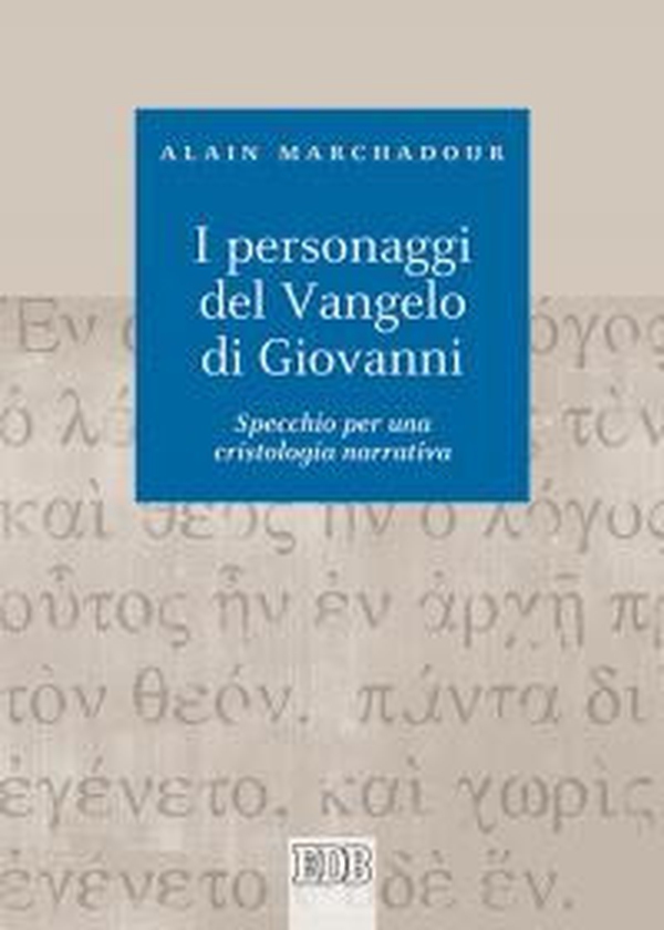 I personaggi del Vangelo di Giovanni. Specchio per una cristologia narrativa - Librerie.coop I personaggi del Vangelo di Giovanni. Specchio per una cristologia narrativa - Librerie.coop