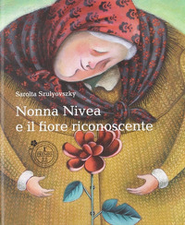 Nonna Nivea e il fiore riconoscente - Librerie.coop Nonna Nivea e il fiore riconoscente - Librerie.coop