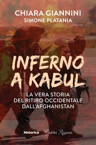 Inferno a Kabul. La vera storia del ritiro occidentale dall'Afghanistan - Librerie.coop