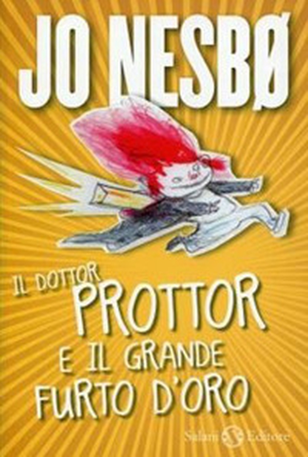 Il dottor Prottor e il grande furto d'oro - Librerie.coop Il dottor Prottor e il grande furto d'oro - Librerie.coop