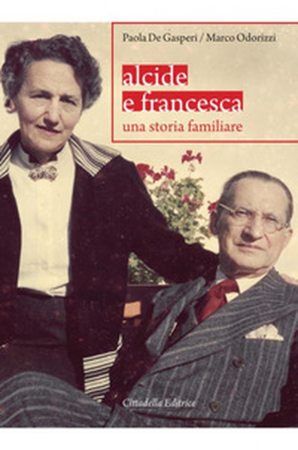 Alcide e Francesca. Una storia familiare - Librerie.coop Alcide e Francesca. Una storia familiare - Librerie.coop