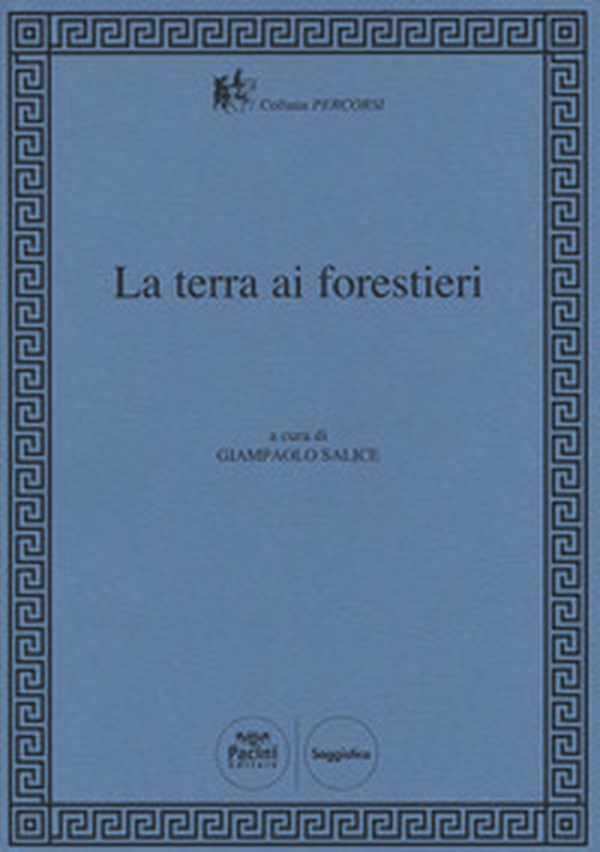 La terra ai forestieri - Librerie.coop La terra ai forestieri - Librerie.coop