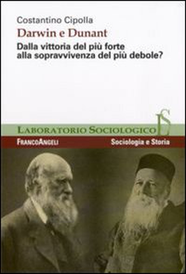 Darwin e Dunant. Dalla vittoria del più forte alla sopravvivenza del più debole? - Librerie.coop Darwin e Dunant. Dalla vittoria del più forte alla sopravvivenza del più debole? - Librerie.coop