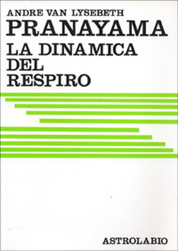 Pranayama. La dinamica del respiro - Librerie.coop Pranayama. La dinamica del respiro - Librerie.coop