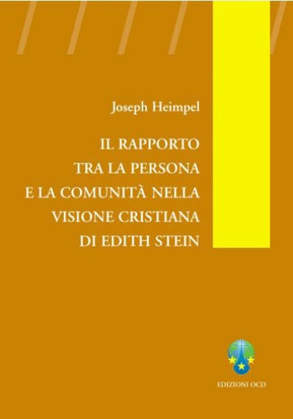 Il rapporto tra la persona e la comunità nella visione cristiana di Edith Stein - Librerie.coop Il rapporto tra la persona e la comunità nella visione cristiana di Edith Stein - Librerie.coop