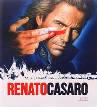 Renato Casaro. L'ultimo cartellonista. Treviso, Roma, Hollywood. Ediz. inglese - Librerie.coop