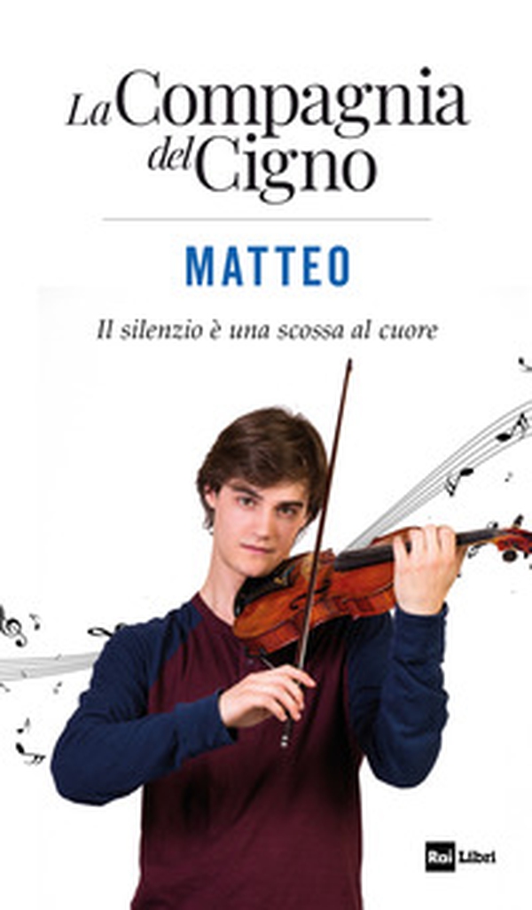 Matteo. Il silenzio è una scossa al cuore. La Compagnia del Cigno - Librerie.coop Matteo. Il silenzio è una scossa al cuore. La Compagnia del Cigno - Librerie.coop