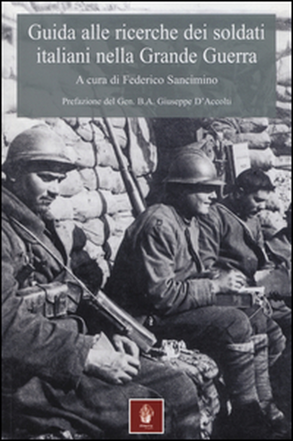 Guida alle ricerche dei soldati italiani nella grande guerra - Librerie.coop Guida alle ricerche dei soldati italiani nella grande guerra - Librerie.coop