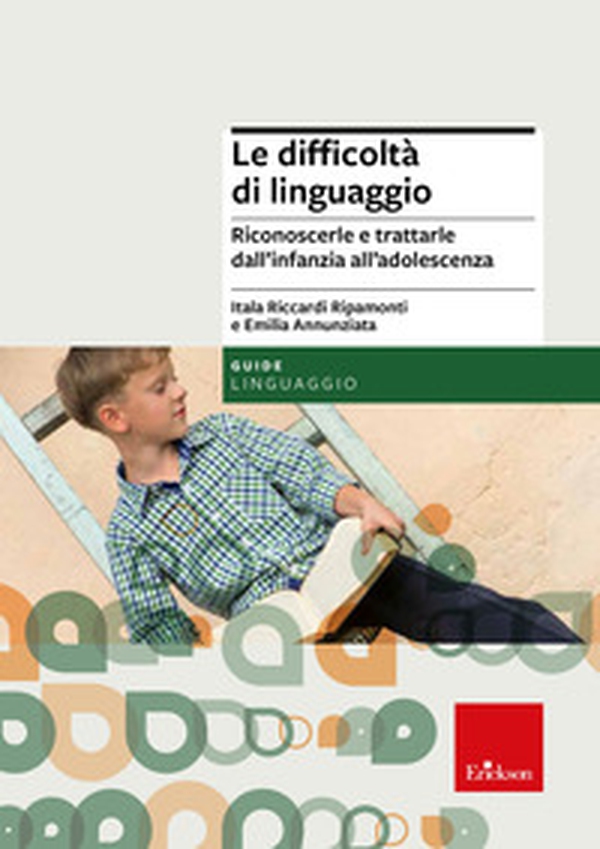 Le difficoltà di linguaggio. Riconoscerle e trattarle dall'infanzia all'adolescenza - Librerie.coop Le difficoltà di linguaggio. Riconoscerle e trattarle dall'infanzia all'adolescenza - Librerie.coop