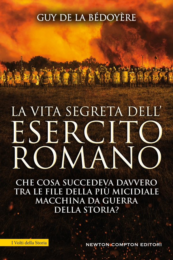 La vita segreta dell'esercito romano - Librerie.coop La vita segreta dell'esercito romano - Librerie.coop