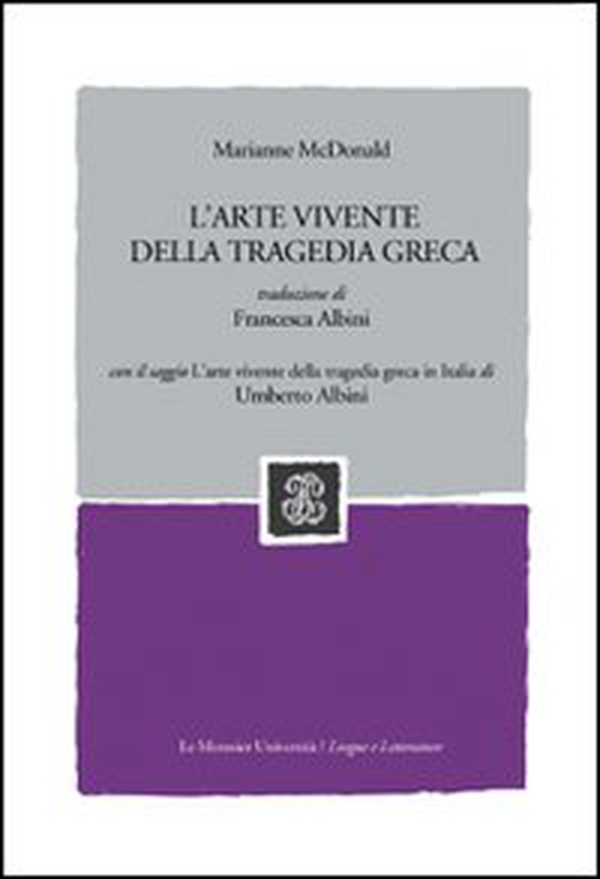L'arte vivente della tragedia greca - Librerie.coop L'arte vivente della tragedia greca - Librerie.coop