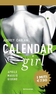 Calendar girl. Aprile, maggio, giugno - Librerie.coop