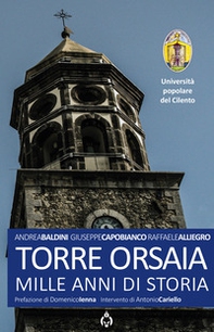 Torre Orsaia. Mille anni di storia - Librerie.coop