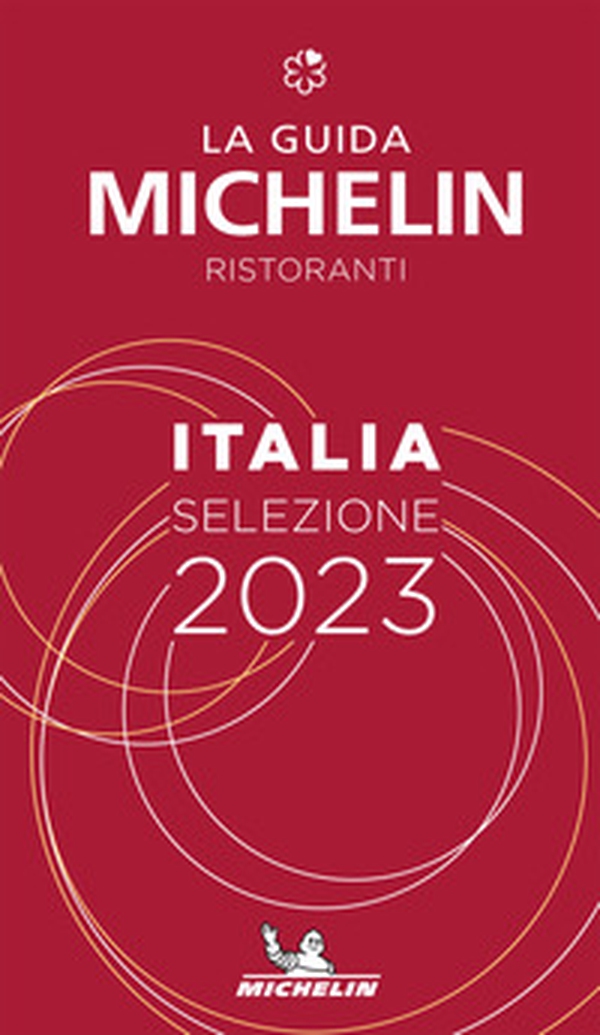 La guida Michelin Italia 2023. Selezione ristoranti - Librerie.coop La guida Michelin Italia 2023. Selezione ristoranti - Librerie.coop
