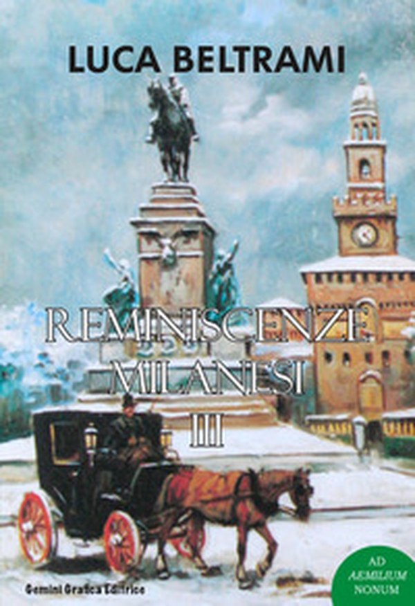 Reminiscenze milanesi - Vol. 3 - Librerie.coop Reminiscenze milanesi - Vol. 3 - Librerie.coop