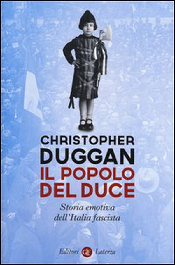 Il popolo del Duce. Storia emotiva dell'Italia fascista - Librerie.coop Il popolo del Duce. Storia emotiva dell'Italia fascista - Librerie.coop