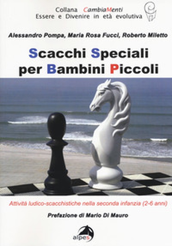 Scacchi speciali per bambini piccoli. Attività ludico-scacchistiche nella seconda infanzia (2-6 anni) - Librerie.coop Scacchi speciali per bambini piccoli. Attività ludico-scacchistiche nella seconda infanzia (2-6 anni) - Librerie.coop