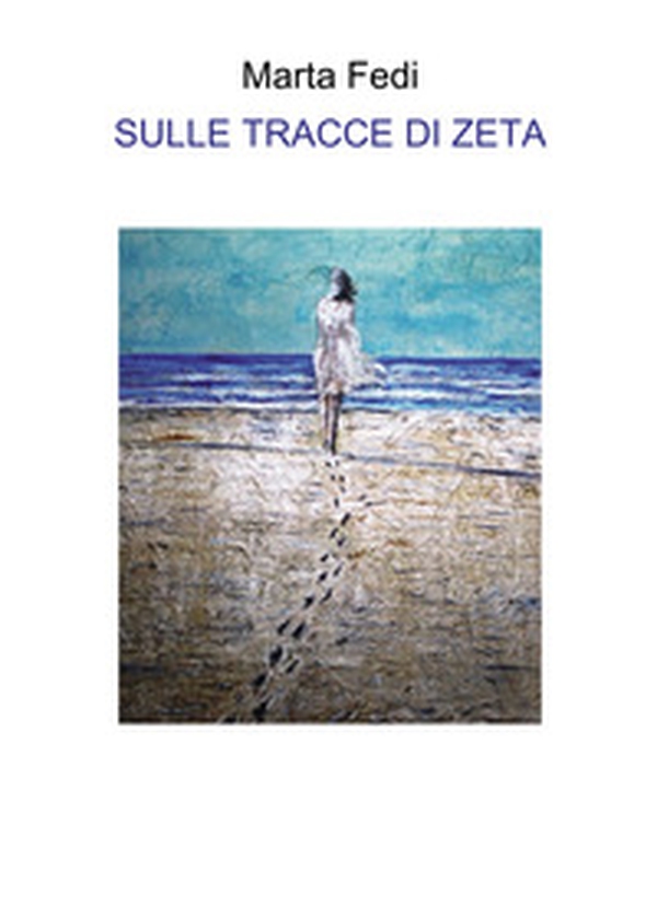 Sulle tracce di Zeta - Librerie.coop Sulle tracce di Zeta - Librerie.coop