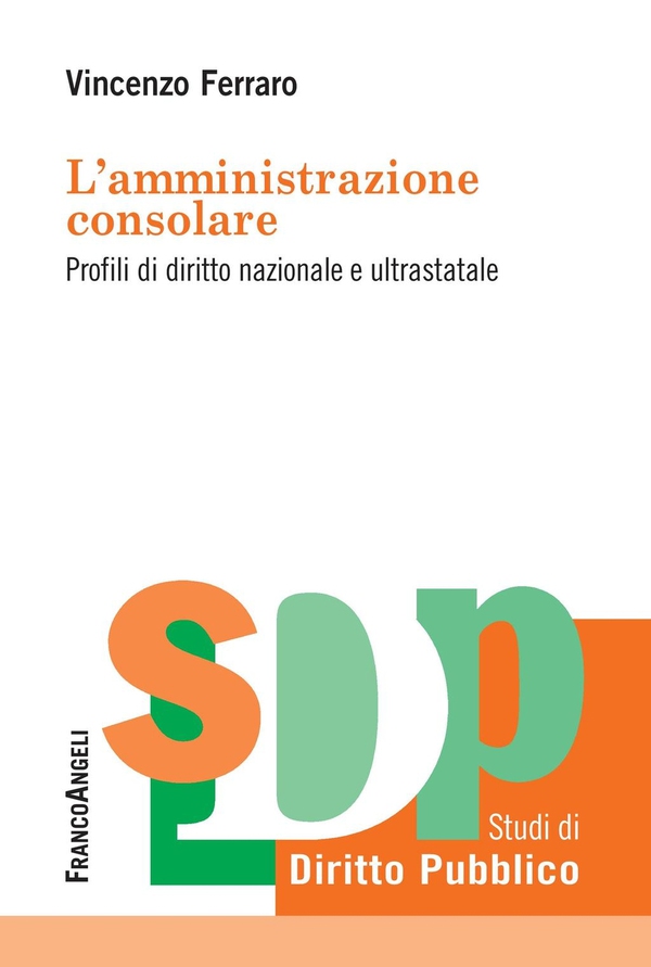 L'amministrazione consolare. Profili di diritto nazionale e ultrastatale - Librerie.coop L'amministrazione consolare. Profili di diritto nazionale e ultrastatale - Librerie.coop