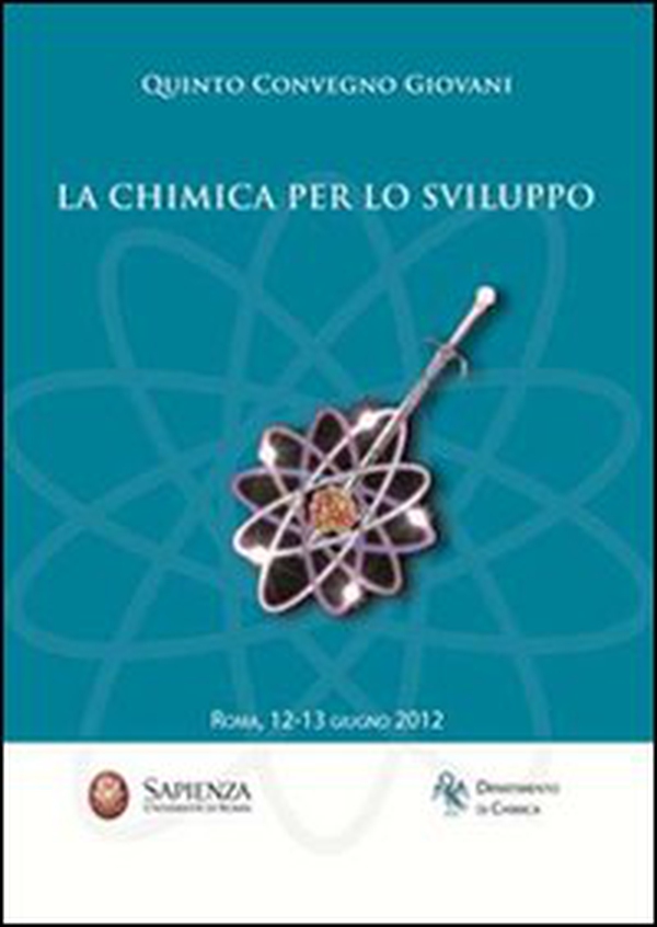 La chimica per lo sviluppo. 5° Convegno giovani - Librerie.coop La chimica per lo sviluppo. 5° Convegno giovani - Librerie.coop