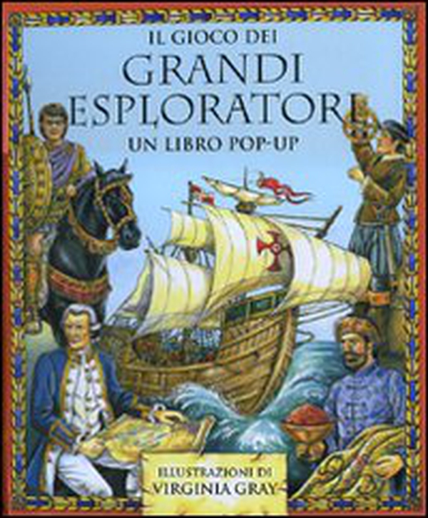 Il gioco dei grandi esploratori. Libro pop-up - Librerie.coop Il gioco dei grandi esploratori. Libro pop-up - Librerie.coop