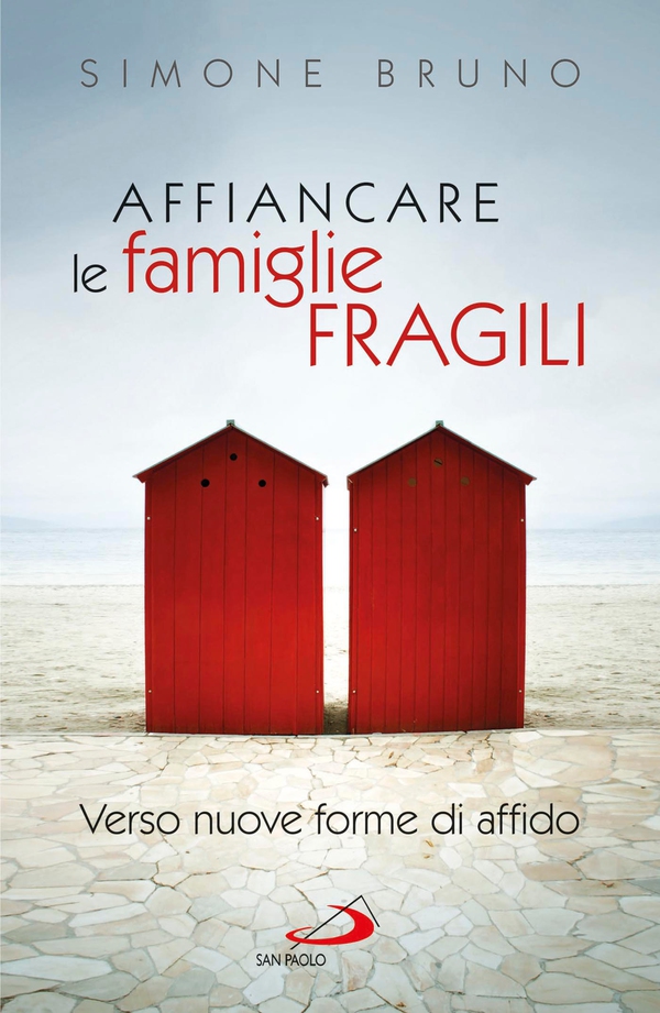 Affiancare le famiglie fragili. Verso nuove forme di affido - Librerie.coop Affiancare le famiglie fragili. Verso nuove forme di affido - Librerie.coop