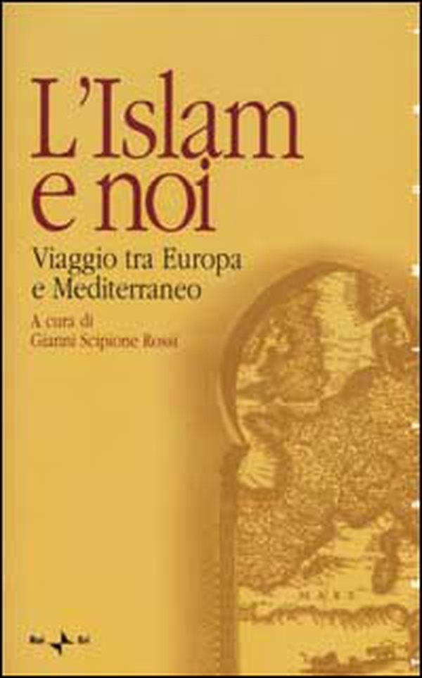 L'Islam e noi. Viaggio tra Europa e Mediterraneo - Librerie.coop L'Islam e noi. Viaggio tra Europa e Mediterraneo - Librerie.coop