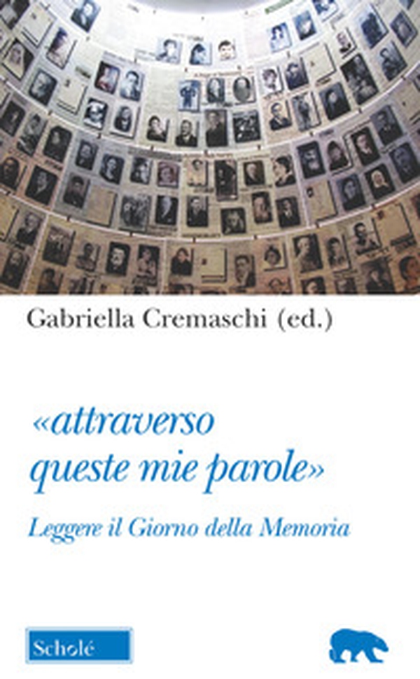«Attraverso queste mie parole». Leggere il Giorno della memoria - Librerie.coop «Attraverso queste mie parole». Leggere il Giorno della memoria - Librerie.coop