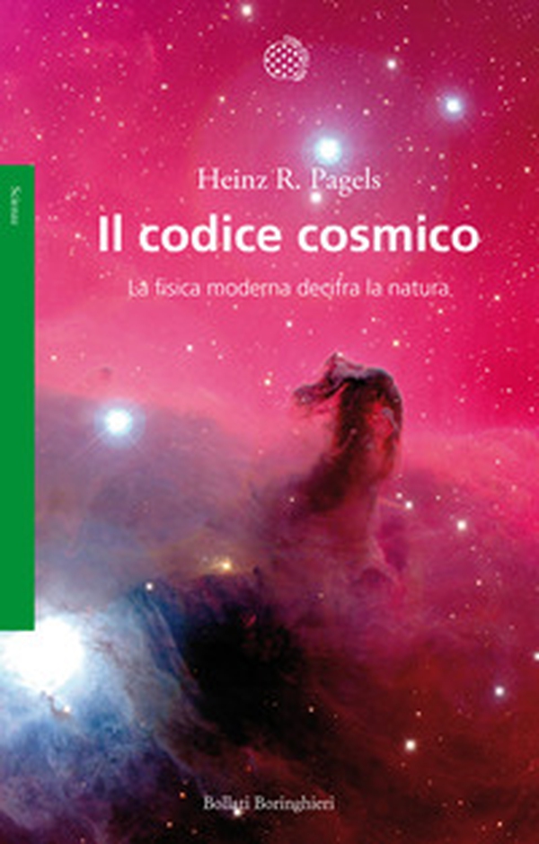 Il codice cosmico. La fisica moderna decifra la natura - Librerie.coop Il codice cosmico. La fisica moderna decifra la natura - Librerie.coop