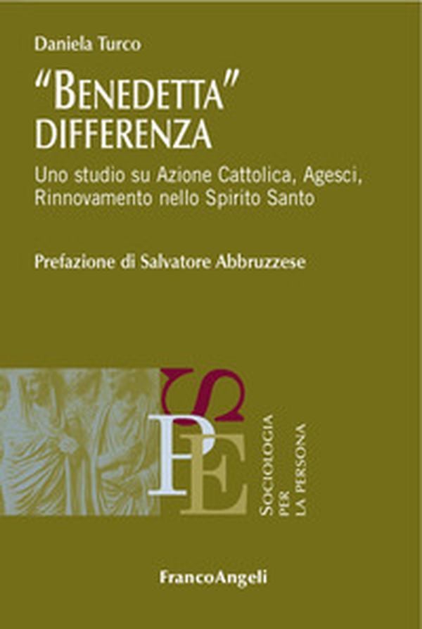 Benedetta differenza. Uno studio su Azione Cattolica, Agesci, Rinnovamento nello Spirito Santo - Librerie.coop Benedetta differenza. Uno studio su Azione Cattolica, Agesci, Rinnovamento nello Spirito Santo - Librerie.coop