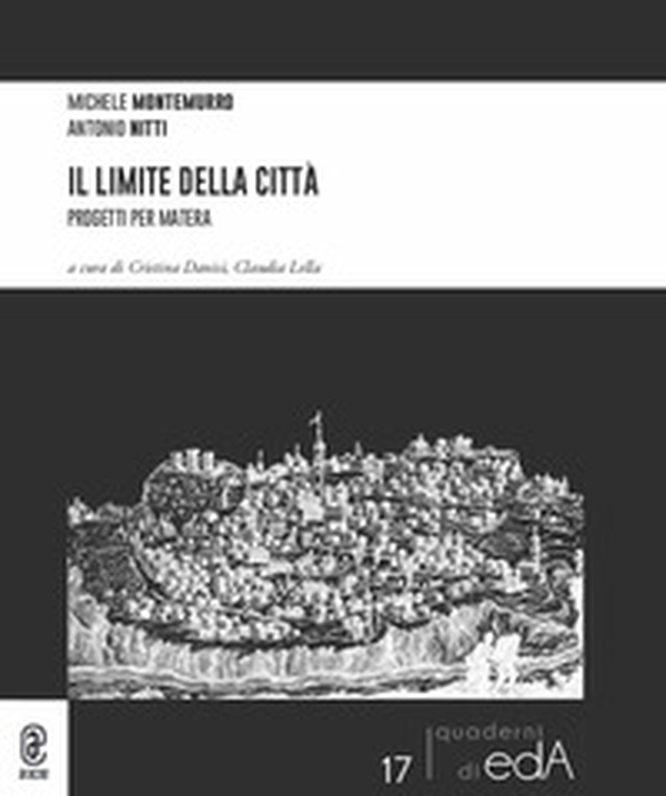 Il limite della città. Progetti per Matera - Librerie.coop Il limite della città. Progetti per Matera - Librerie.coop