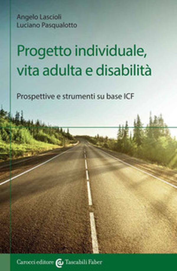 Progetto individuale, vita adulta e disabilità. Prospettive e strumenti su base ICF - Librerie.coop Progetto individuale, vita adulta e disabilità. Prospettive e strumenti su base ICF - Librerie.coop