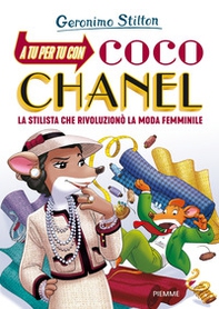 A tu per tu con Coco Chanel. La stilista che rivoluzionò la moda femminile - Librerie.coop