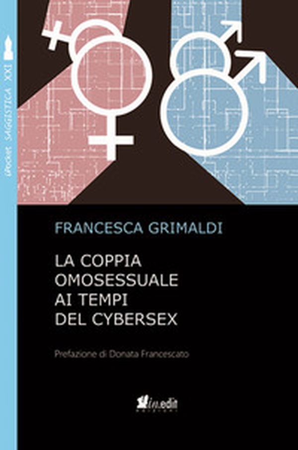 La coppia omosessuale ai tempi del cybersex - Librerie.coop La coppia omosessuale ai tempi del cybersex - Librerie.coop