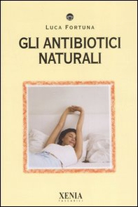 Gli antibiotici naturali - Librerie.coop