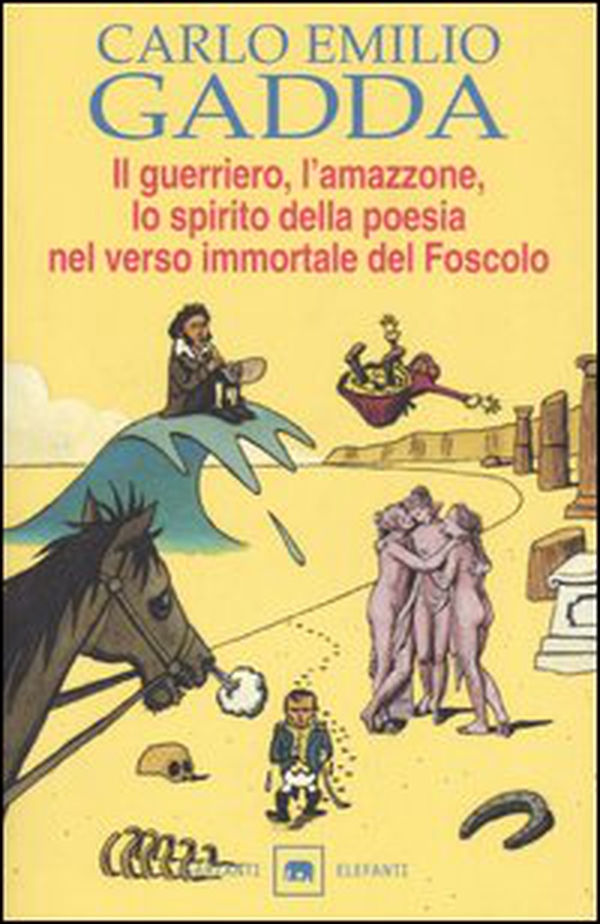 Il guerriero, l'amazzone, lo spirito della poesia nel verso immortale del Foscolo. Conversazione a tre voci - Librerie.coop Il guerriero, l'amazzone, lo spirito della poesia nel verso immortale del Foscolo. Conversazione a tre voci - Librerie.coop