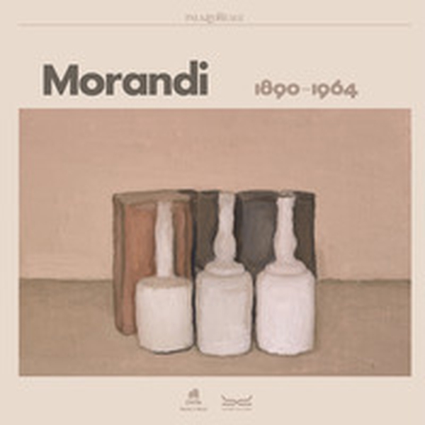 Giorgio Morandi 1890-1964. Catalogo della mostra (Milano, 5 ottobre 2023-28 gennaio 2024) - Librerie.coop Giorgio Morandi 1890-1964. Catalogo della mostra (Milano, 5 ottobre 2023-28 gennaio 2024) - Librerie.coop