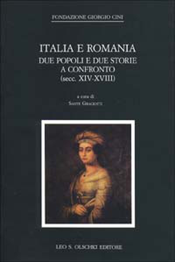 Italia e Romania. Due popoli e due storie a confronto (secc. XIV-XVIII) - Librerie.coop Italia e Romania. Due popoli e due storie a confronto (secc. XIV-XVIII) - Librerie.coop